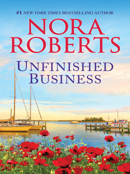Title details for Unfinished Business by Nora Roberts - Available